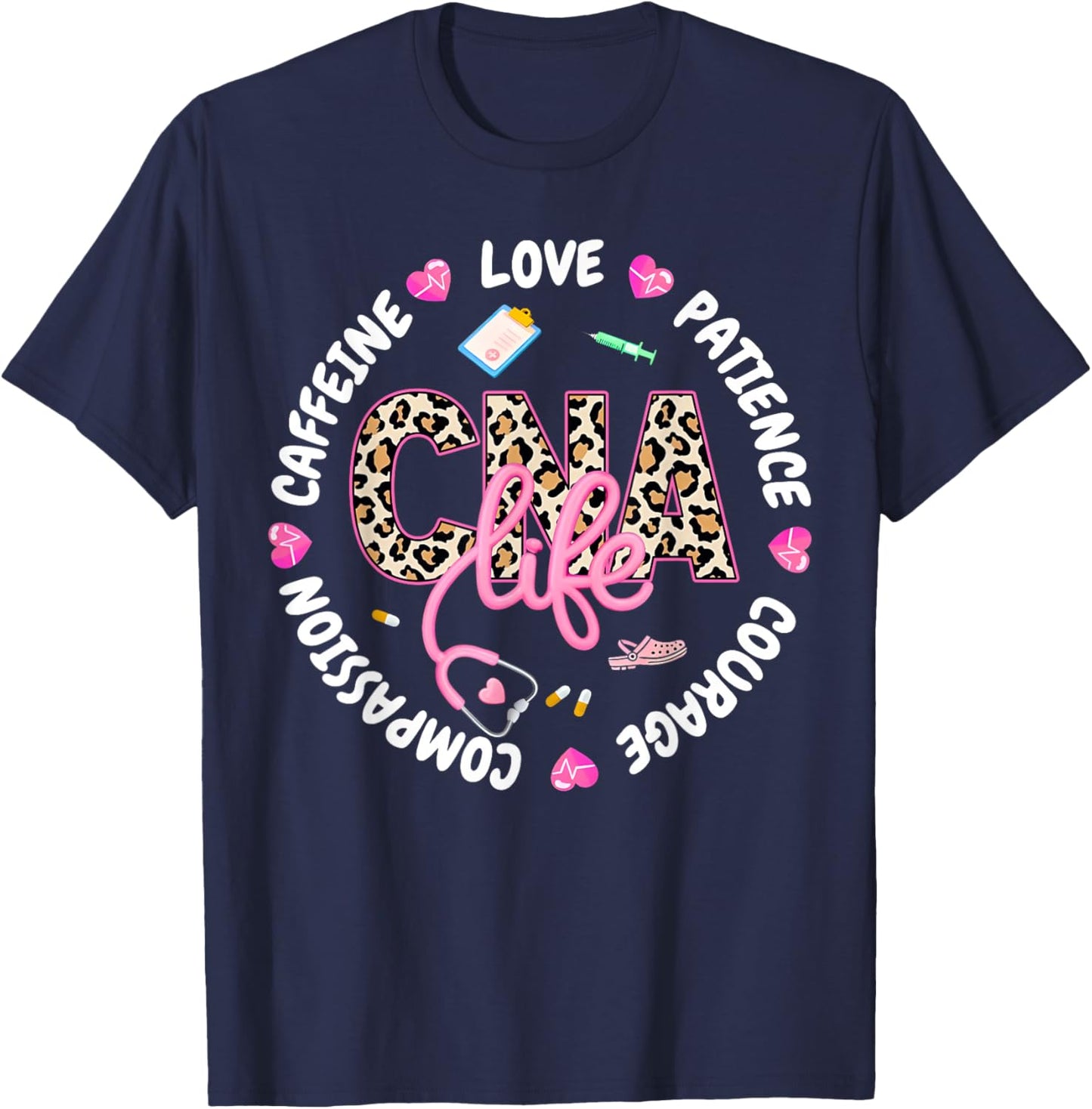 CNA Life Certified Nursing Assistant Medical Worker T-Shirt - T-Shirt | Navy