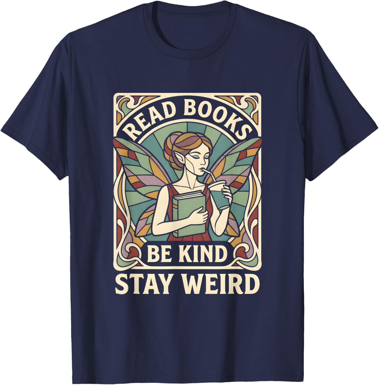 Read Books Be Kind Stay Weird Tarot Fairy Coffee Reading FAE T-Shirt - T-Shirt | Navy