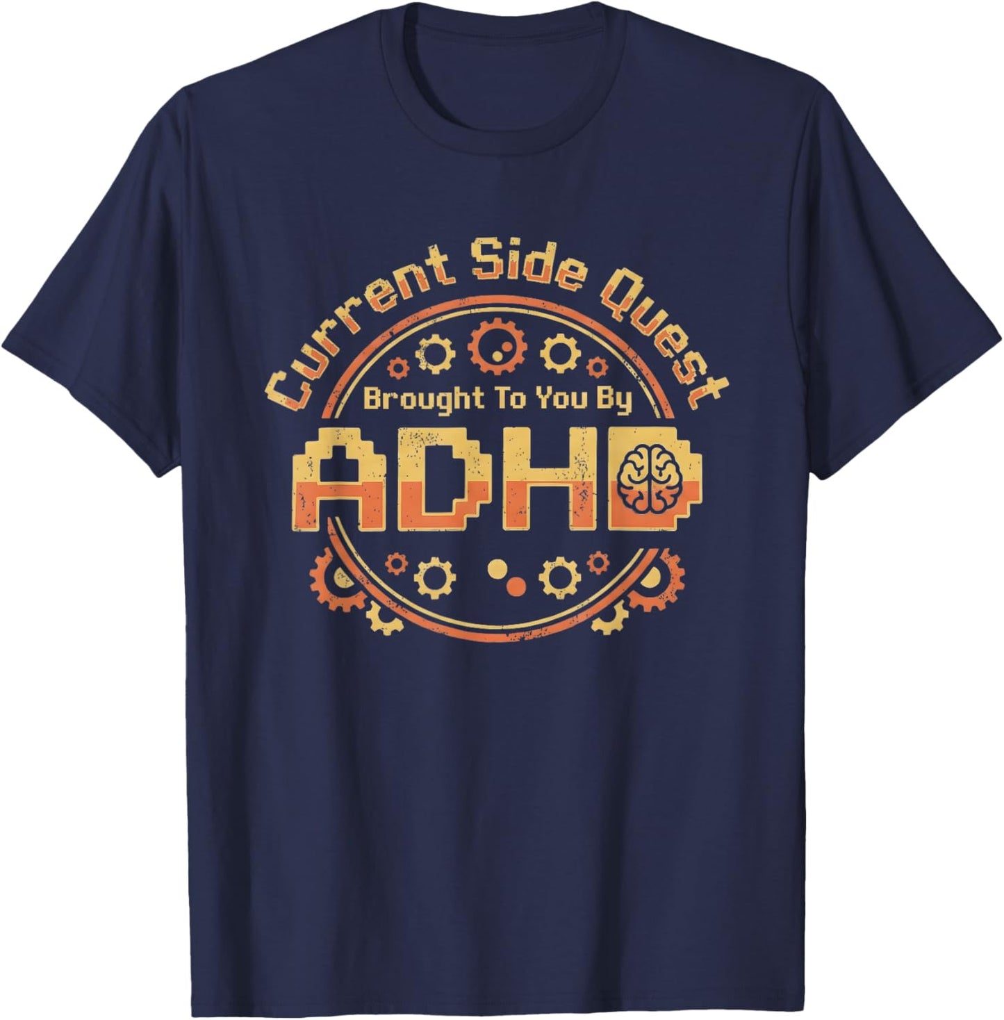 Current Side Quest Brought to You by ADHD Meme T-Shirt - T-Shirt | Navy