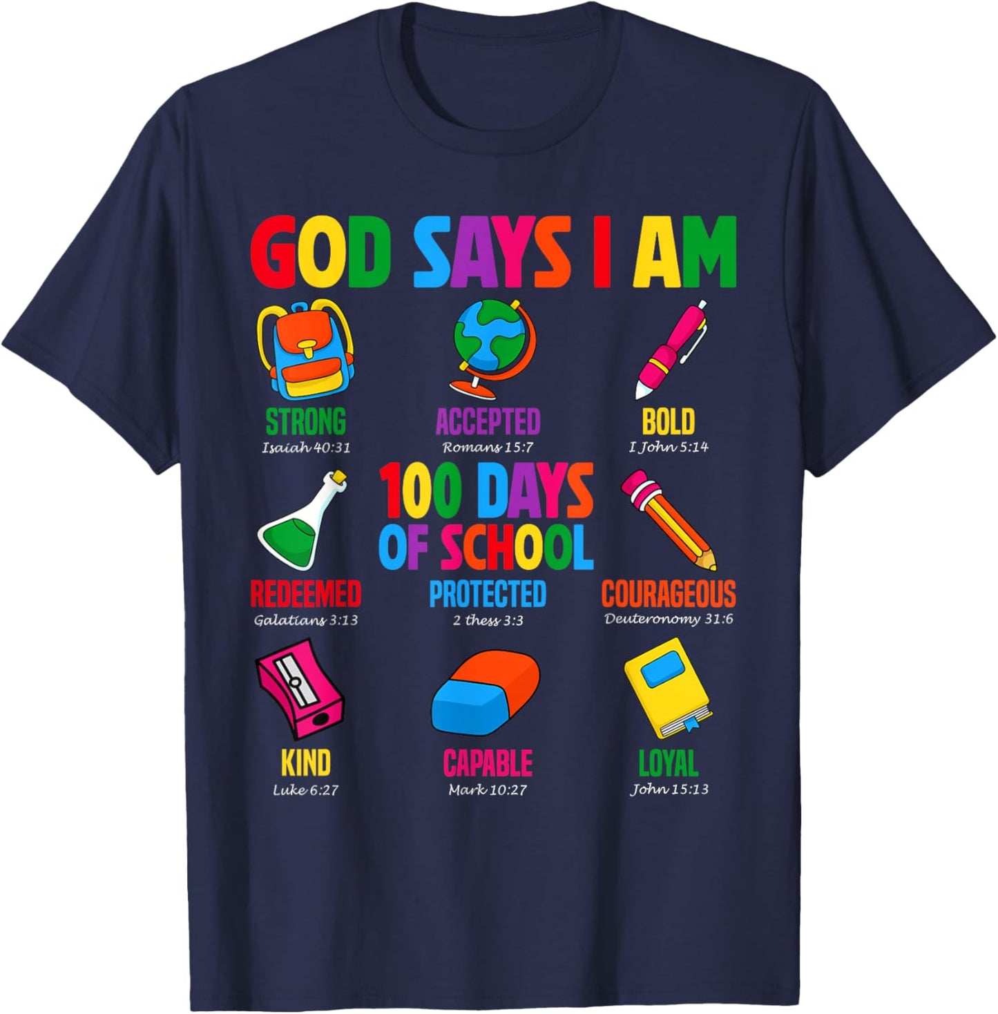 God Says I Am 100 Days of School Christian Students Teachers T-Shirt - T-Shirt | Navy