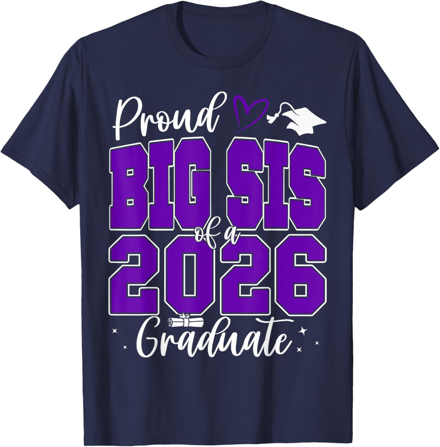 Proud Big Sis of a Class of 2026 Graduate Senior Graduation T-Shirt - T-Shirt | Navy