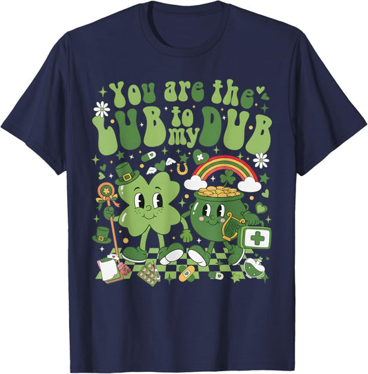 You're Lube to My Dub CVICU Cardiac Nurse St Patricks Day T-Shirt - T-Shirt | Navy