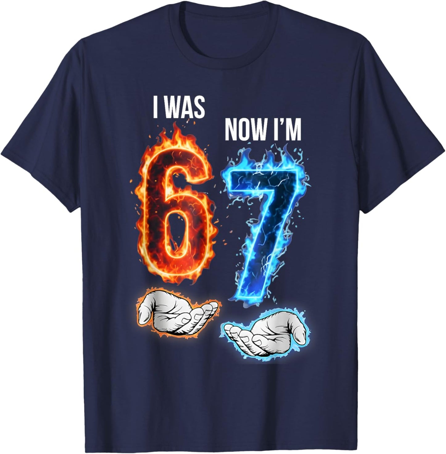 I was 6 Now I'm 7 Kids Meme Hands 7th Birthday Flames Fire T-Shirt - T-Shirt | Navy