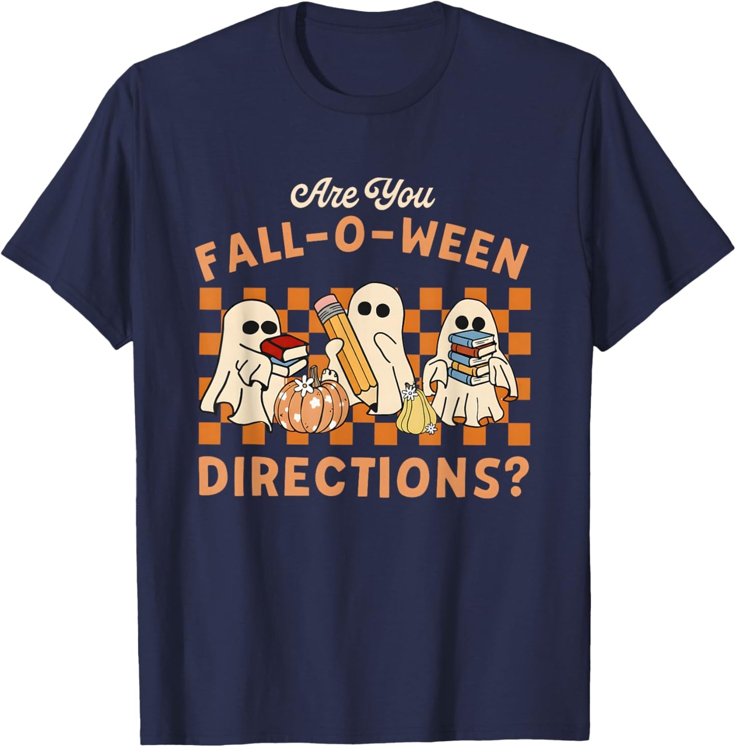 Retro are You Fall O Ween Directions Teacher Halloween Ghost T-Shirt - T-Shirt | Navy