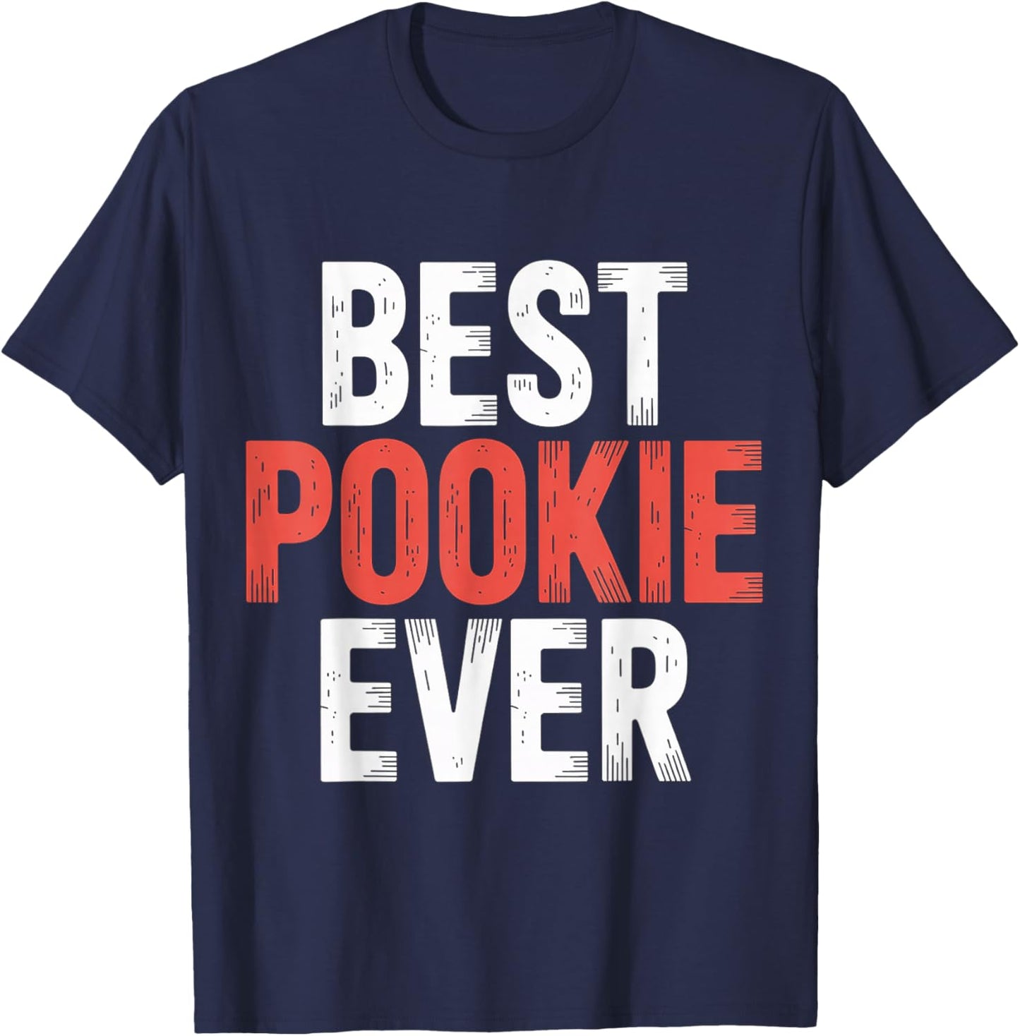 Best Pookie Ever Adorable Nickname Cute T-Shirt - T-Shirt | Navy