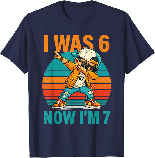 Dabbing 7th Birthday Boy I was 6 Now I'm 7 Six 67 Funny Meme T-Shirt - T-Shirt | Navy