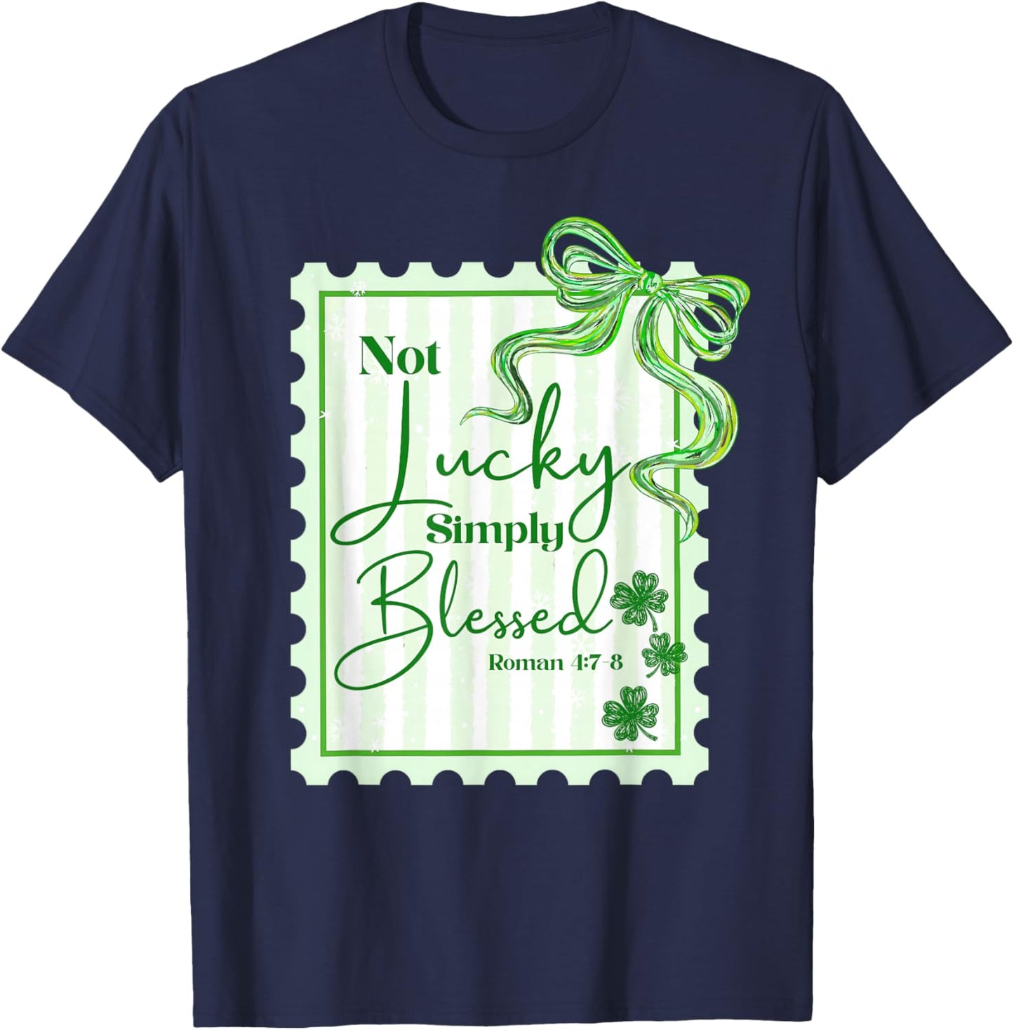 Not Lucky Simply Blessed Shamrock Irish St.Patrick's Day T-Shirt - T-Shirt | Navy