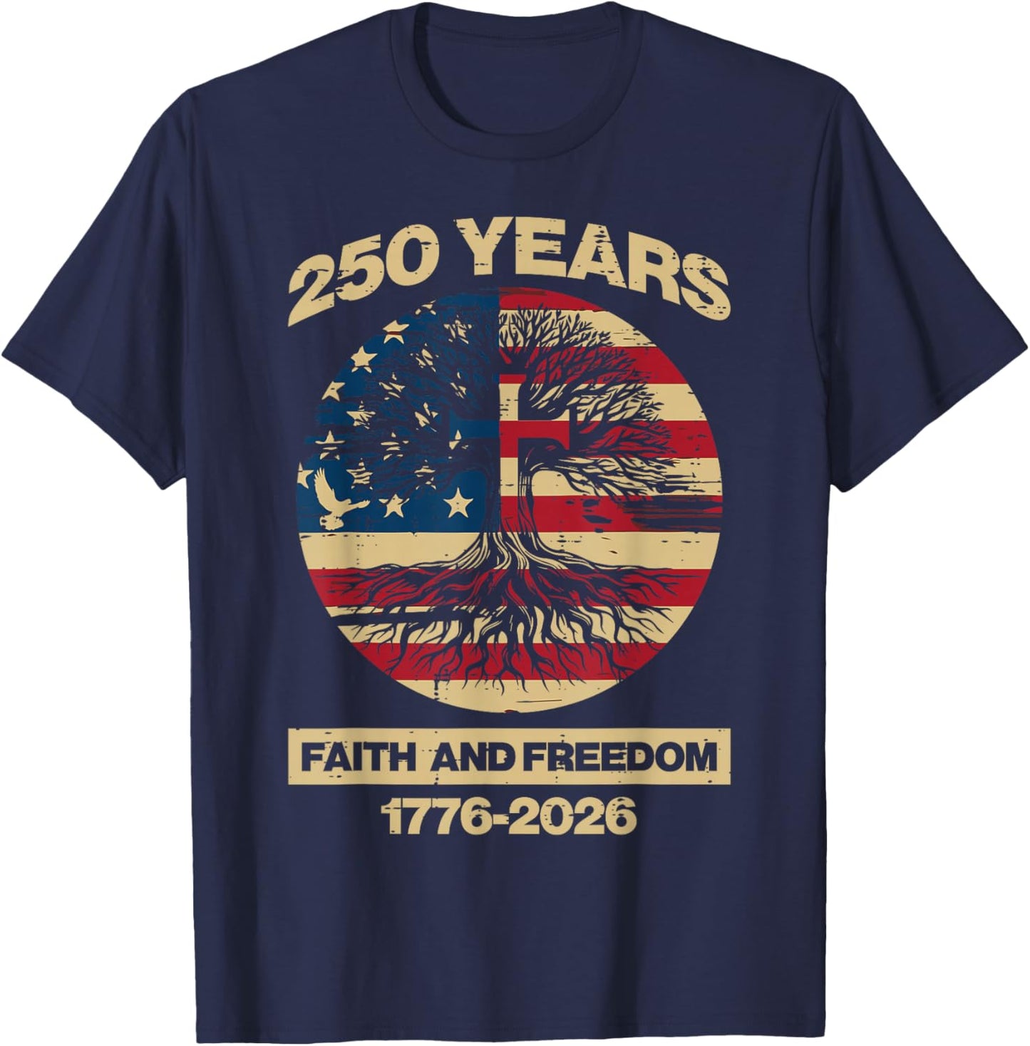 250 Years Faith Freedom Tree Cross 250th Anniversary USA Men T-Shirt - T-Shirt | Navy