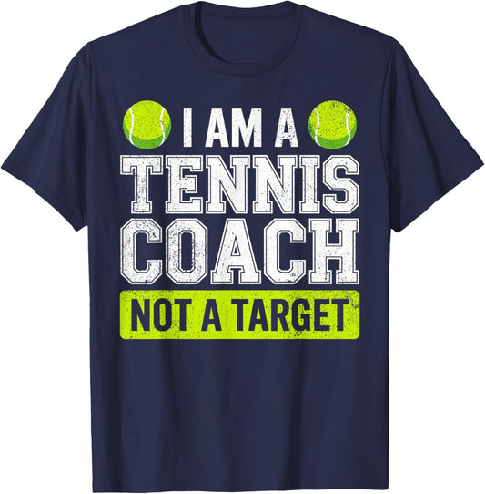 I'm a Tennis Coach Not a Target Funny Joke Tennis Player T-Shirt - T-Shirt | Navy