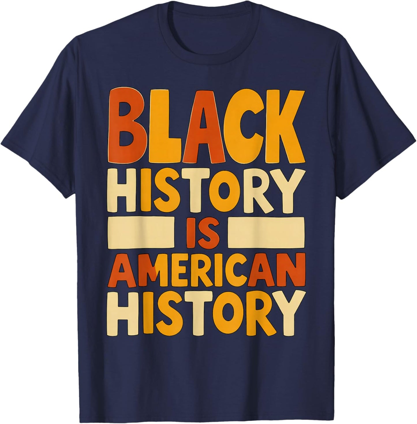 Black History is American History Retro Typography T-Shirt - T-Shirt | Navy