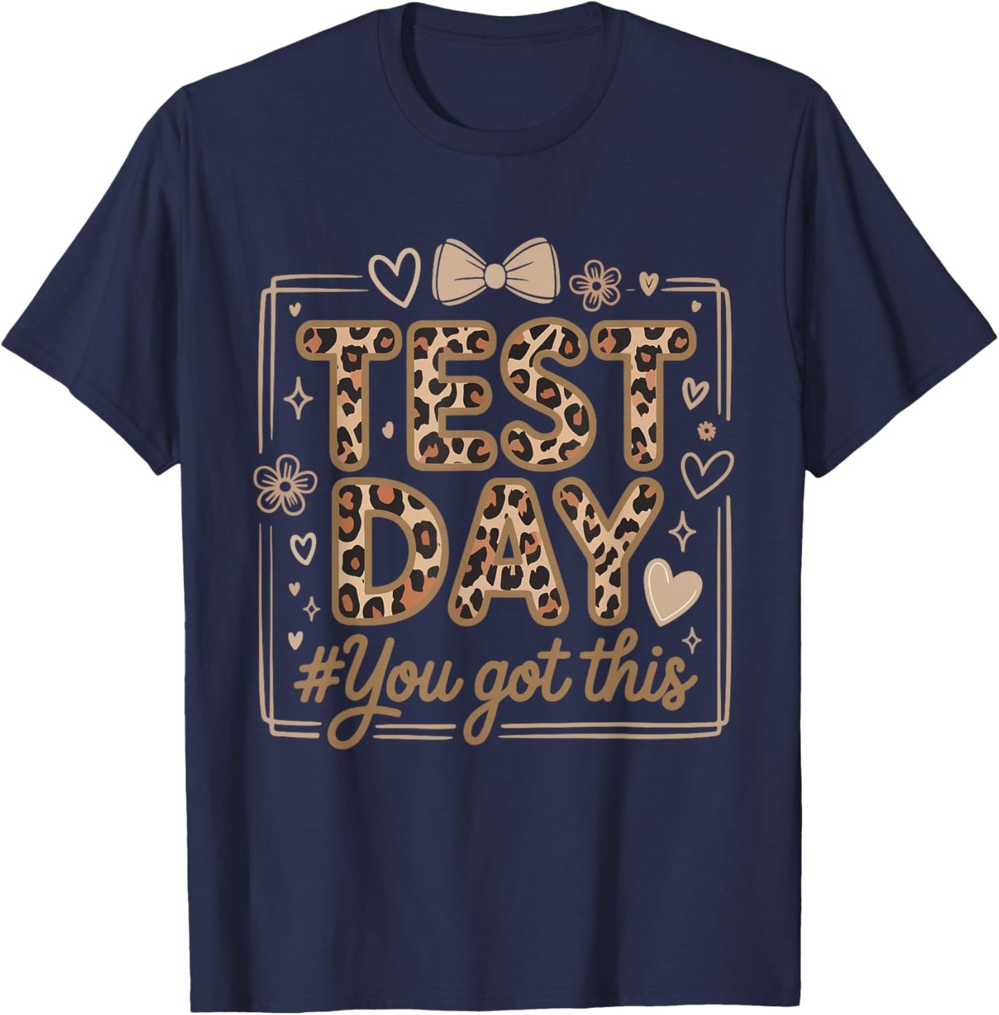 Test Day Leopard Teacher Testing Day You Got This Girl Women T-Shirt - T-Shirt | Navy