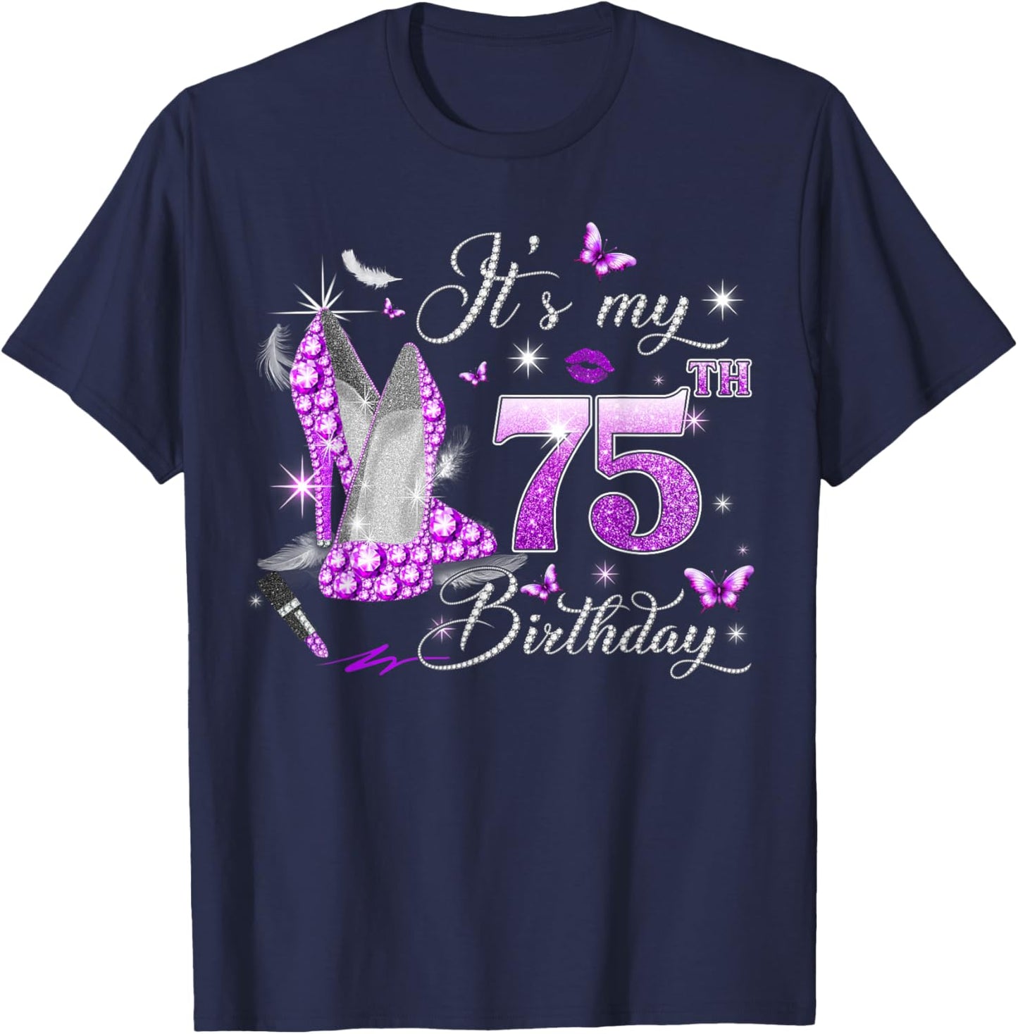 It’s My 75th Birthday Pink 75 Years Old Birthday Queen Party T-Shirt - T-Shirt | Navy