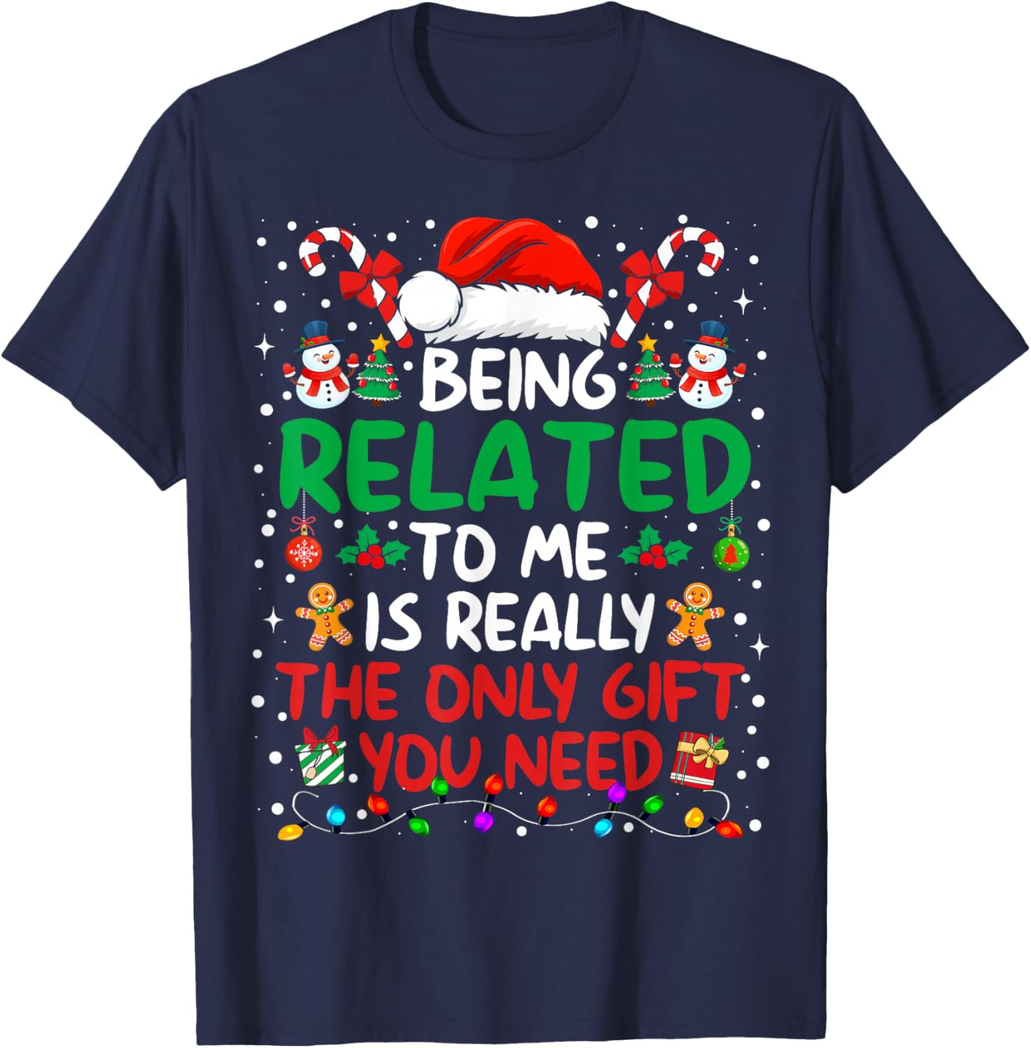 Being Related to Me Funny Christmas Family Xmas Pajamas T-Shirt - T-Shirt | Navy