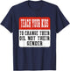 Teach Your Kids to Change Their Oil Not Their Gender T-Shirt - T-Shirt | Navy