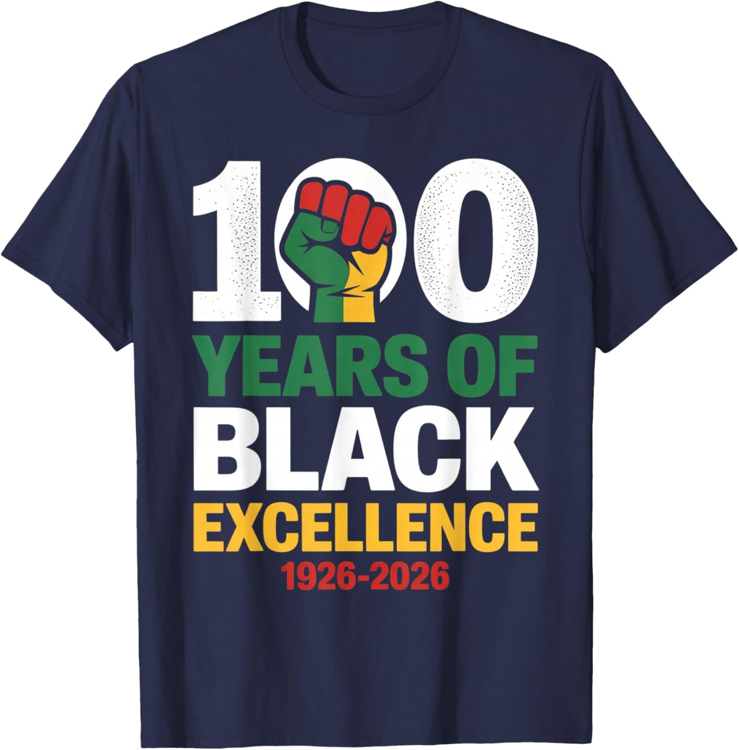 100 Years of Black Excellence - Heritage Pride Design T-Shirt - T-Shirt | Navy