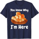 You Know Why I'm Here Buttered Rolls Bread T-Shirt - T-Shirt | Navy