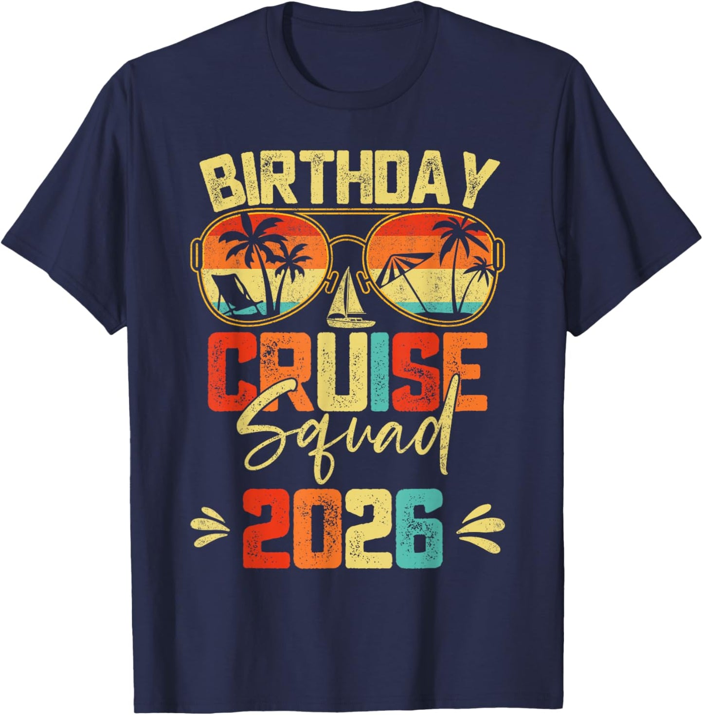 Birthday Cruise Squad 2026 Family Birthday Cruise Vacation T-Shirt - T-Shirt | Navy