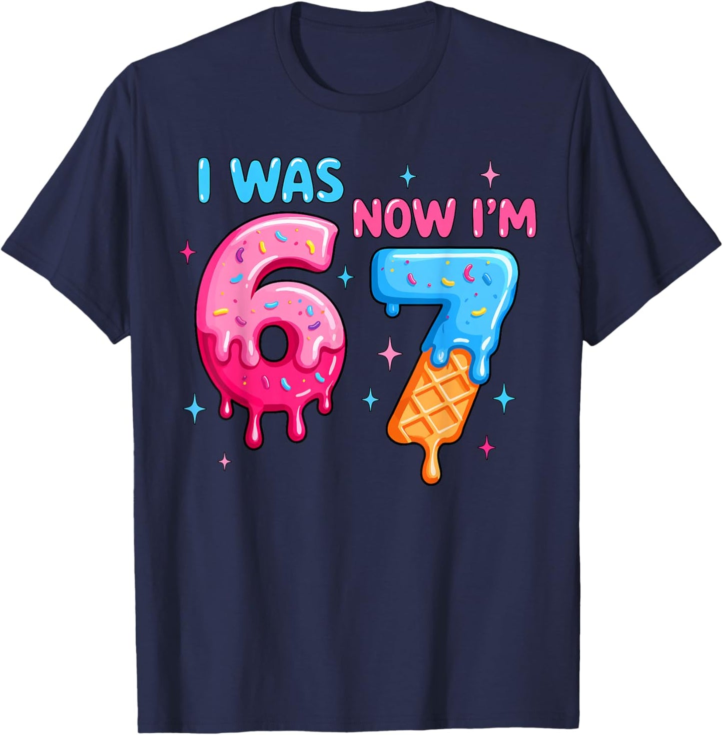 I was 6 Now I'm 7 Funny Meme Six Seven Baseball 7th Birthday T-Shirt - T-Shirt | Navy