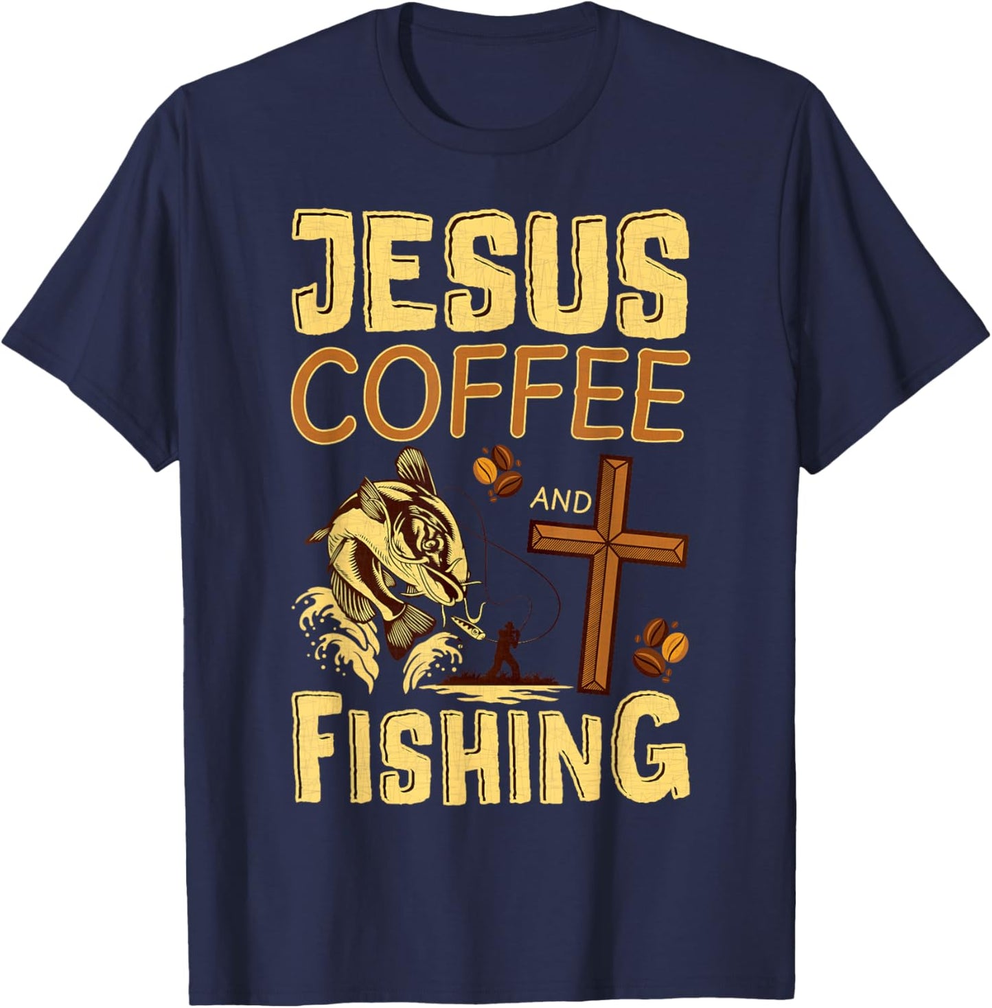 Jesus Coffee and Fishing Christian Fisher T-Shirt - T-Shirt | Navy