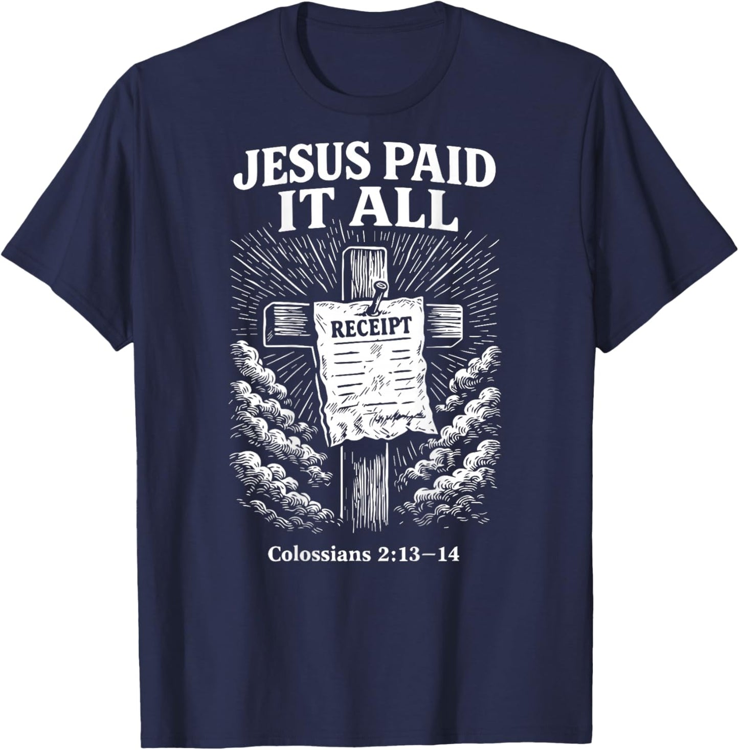 Jesus Paid It All Funny Christian (on Back) T-Shirt - T-Shirt | Navy