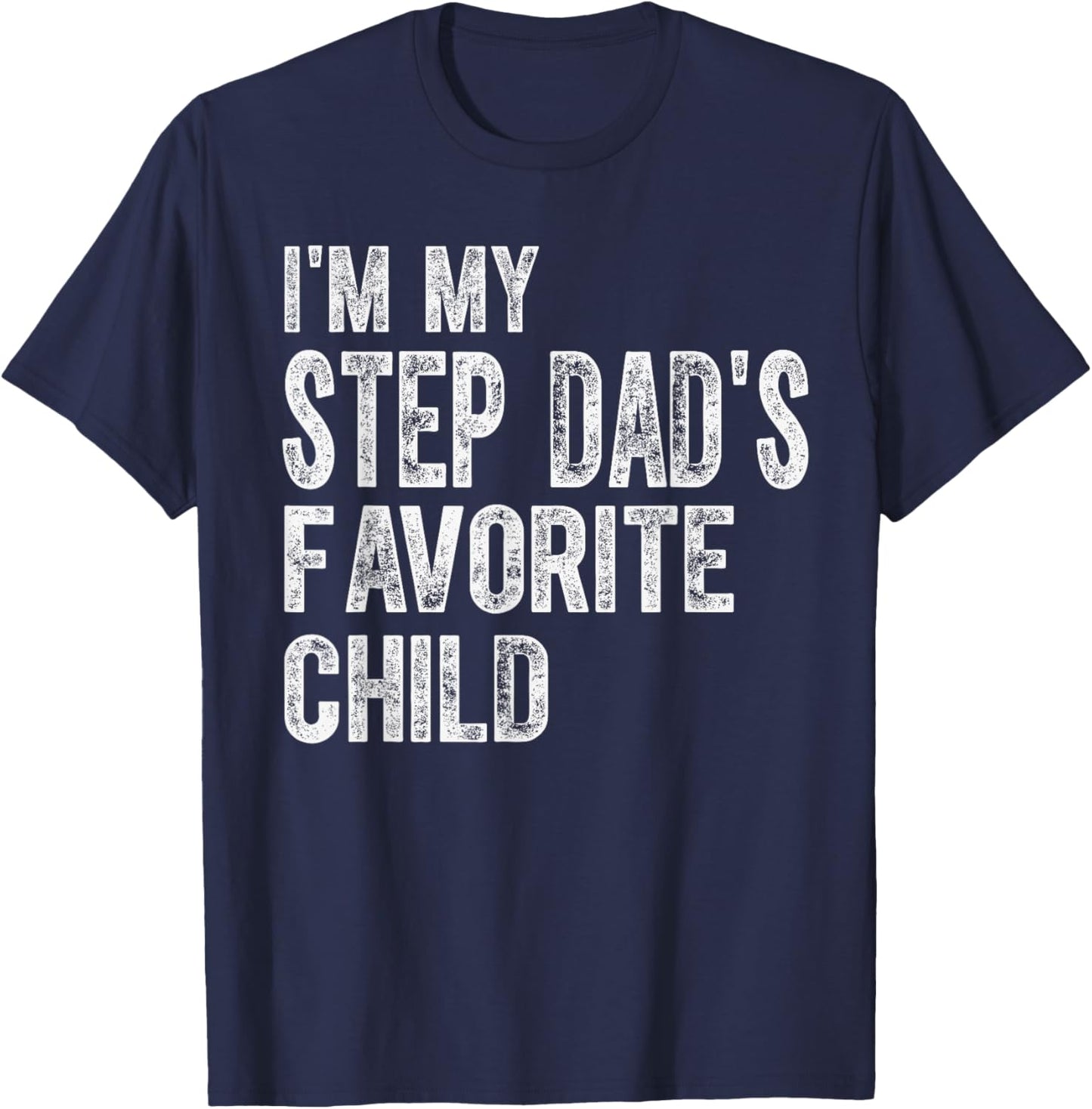 Funny Step Dad's Favorite Child Saying Family Joke Kids T-Shirt - T-Shirt | Navy