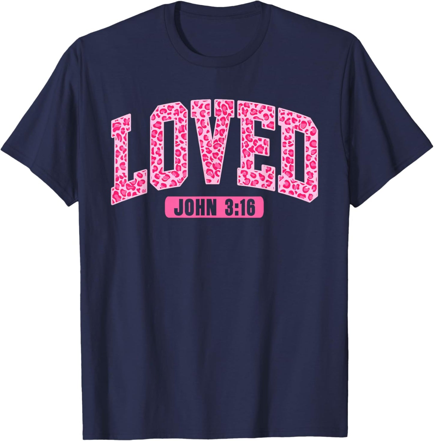 Loved John 3:16 Jesus Christian Faith Valentine Leopard T-Shirt - T-Shirt | Navy