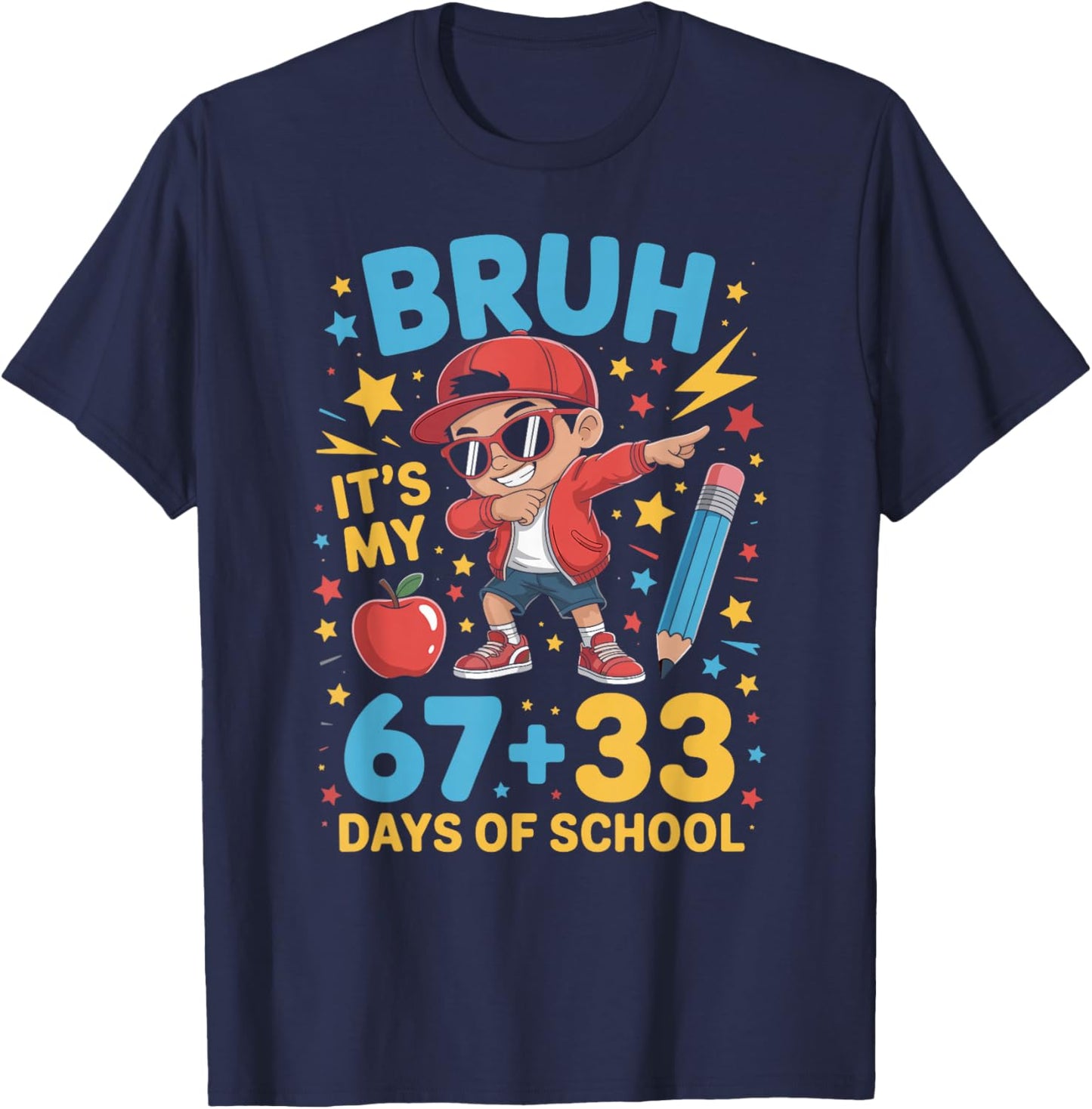 Bruh It's My 67 33 Days of School Boys 100th Day of School T-Shirt - T-Shirt | Navy