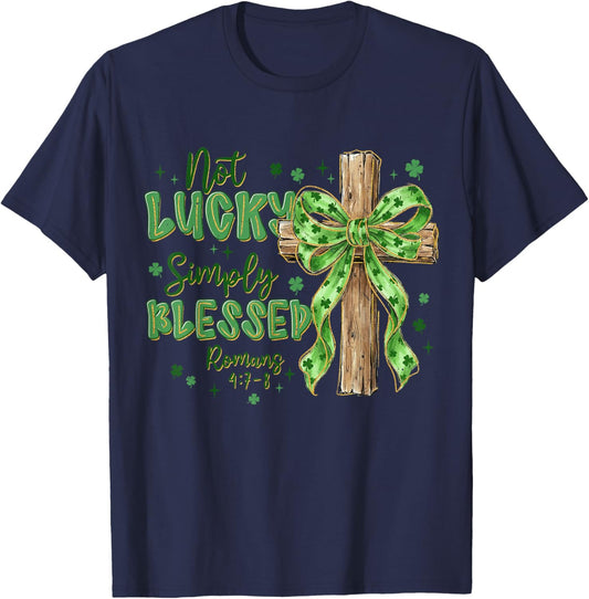 Not Lucky Simply-Blessed St Patricks Day Christian Cross T-Shirt - T-Shirt | Navy