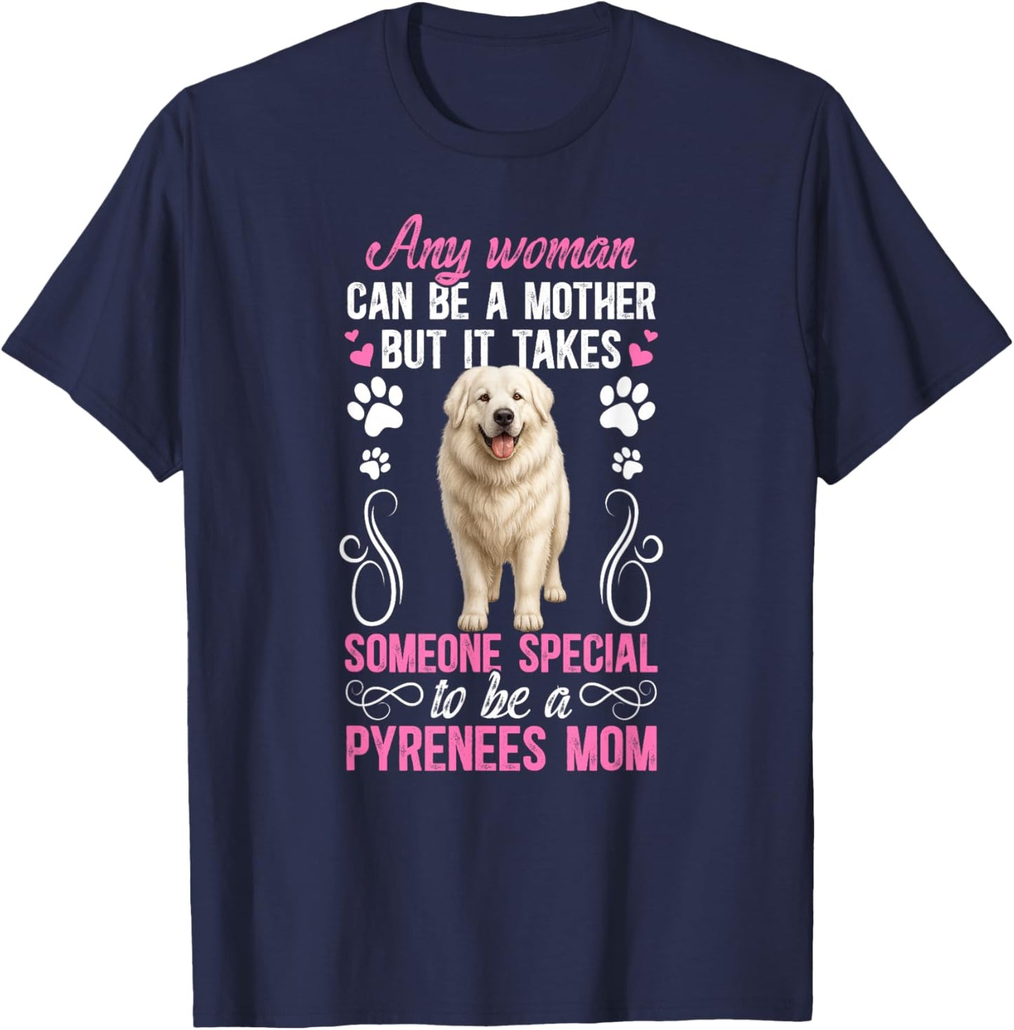 to Be A Great Pyrenees Mom Great Pyrenees Owner T-Shirt - T-Shirt | Navy