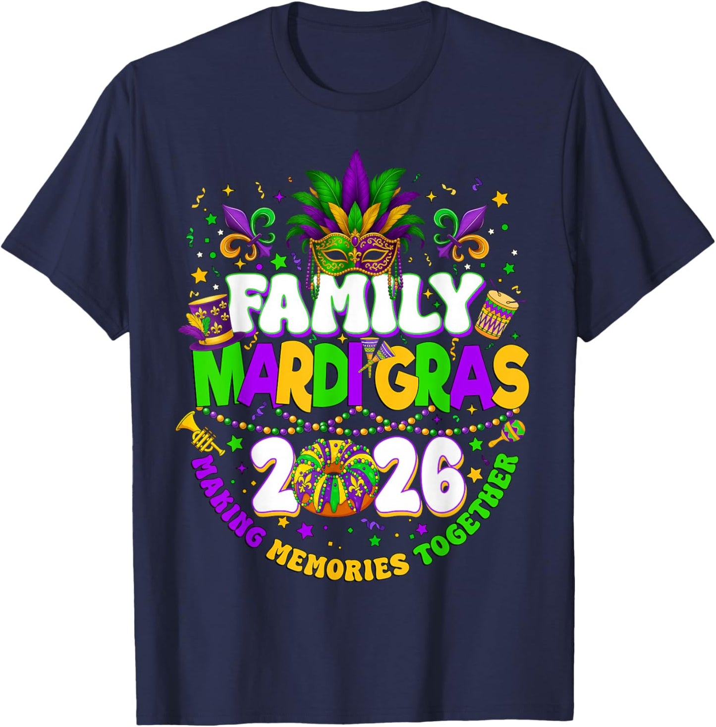 Family Mardi Gras 2026 Making Memories Together Matching T-Shirt - T-Shirt | Navy