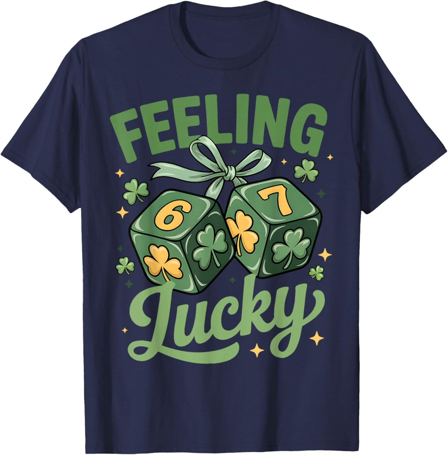 67 St Patricks Day Feeling Lucky St Patricks Day Men Women T-Shirt - T-Shirt | Navy