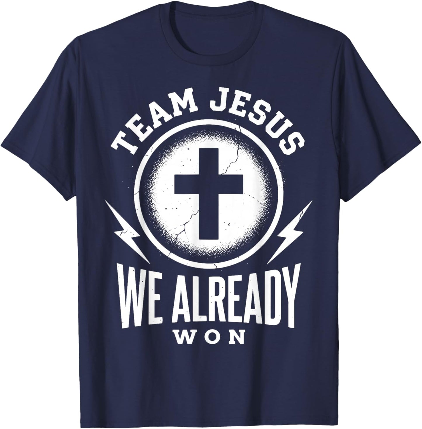 Team Jesus We Already Won T-Shirt - T-Shirt | Navy