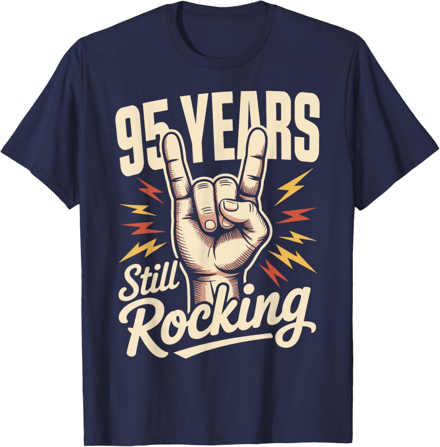 95 Years Still Rocking 95th Birthday Funny 95 Birthday T-Shirt - T-Shirt | Navy
