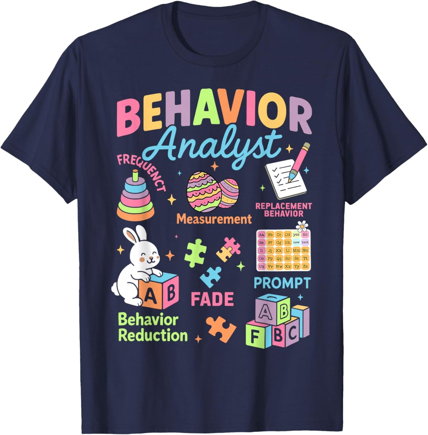 Behavior Analysts Bunny Easter Autism Support ABA Therapist T-Shirt - T-Shirt | Navy