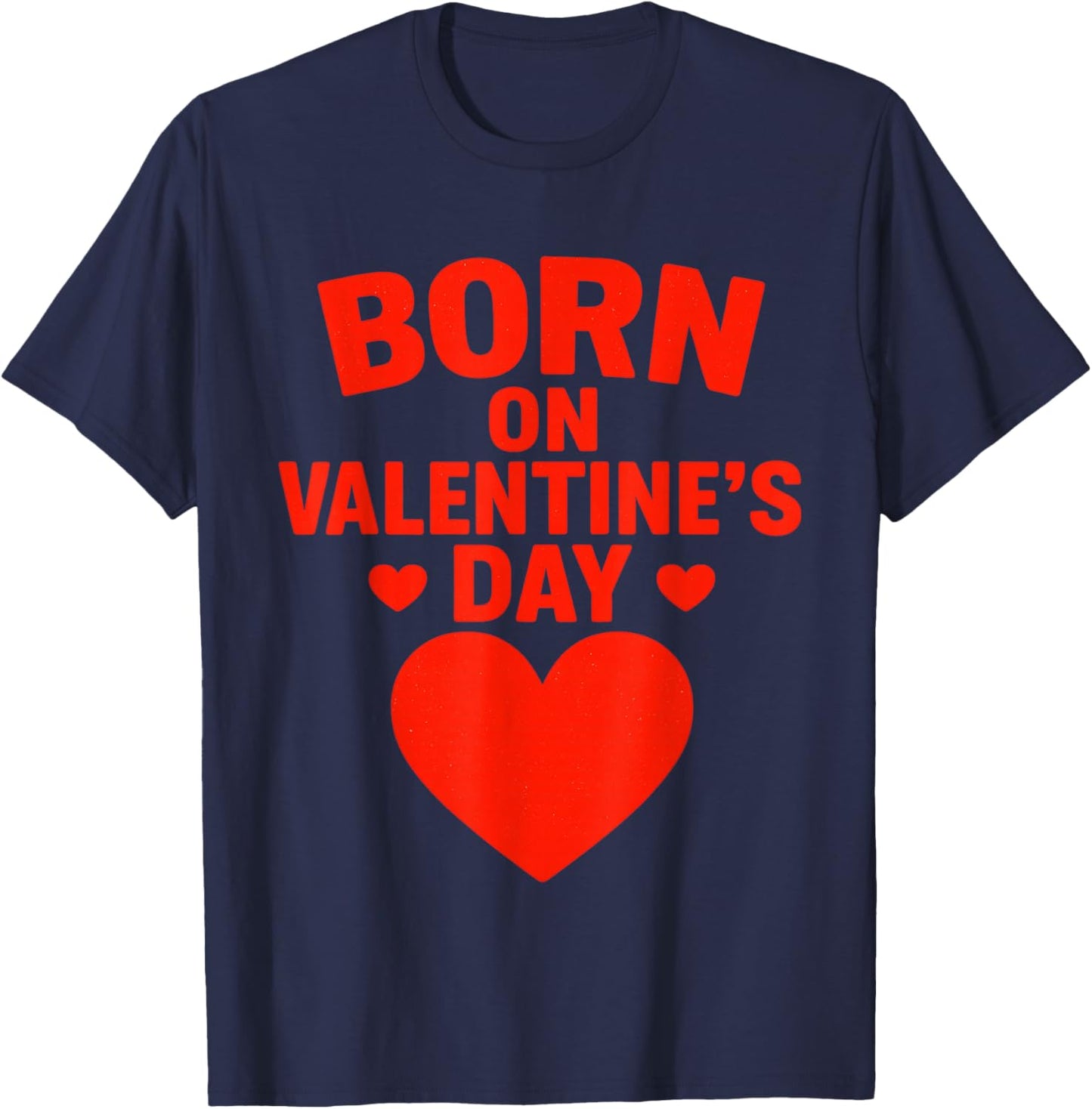 Born On Valentines Day Birthday Valentine Boy Girl Kid T-Shirt - T-Shirt | Navy