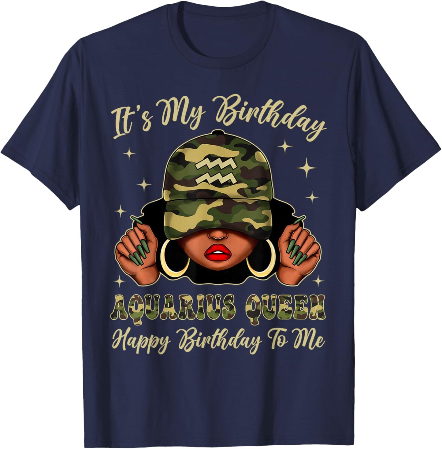Aquarius Queen Black Woman with Cap Camo It's My Birthday T-Shirt - T-Shirt | Navy