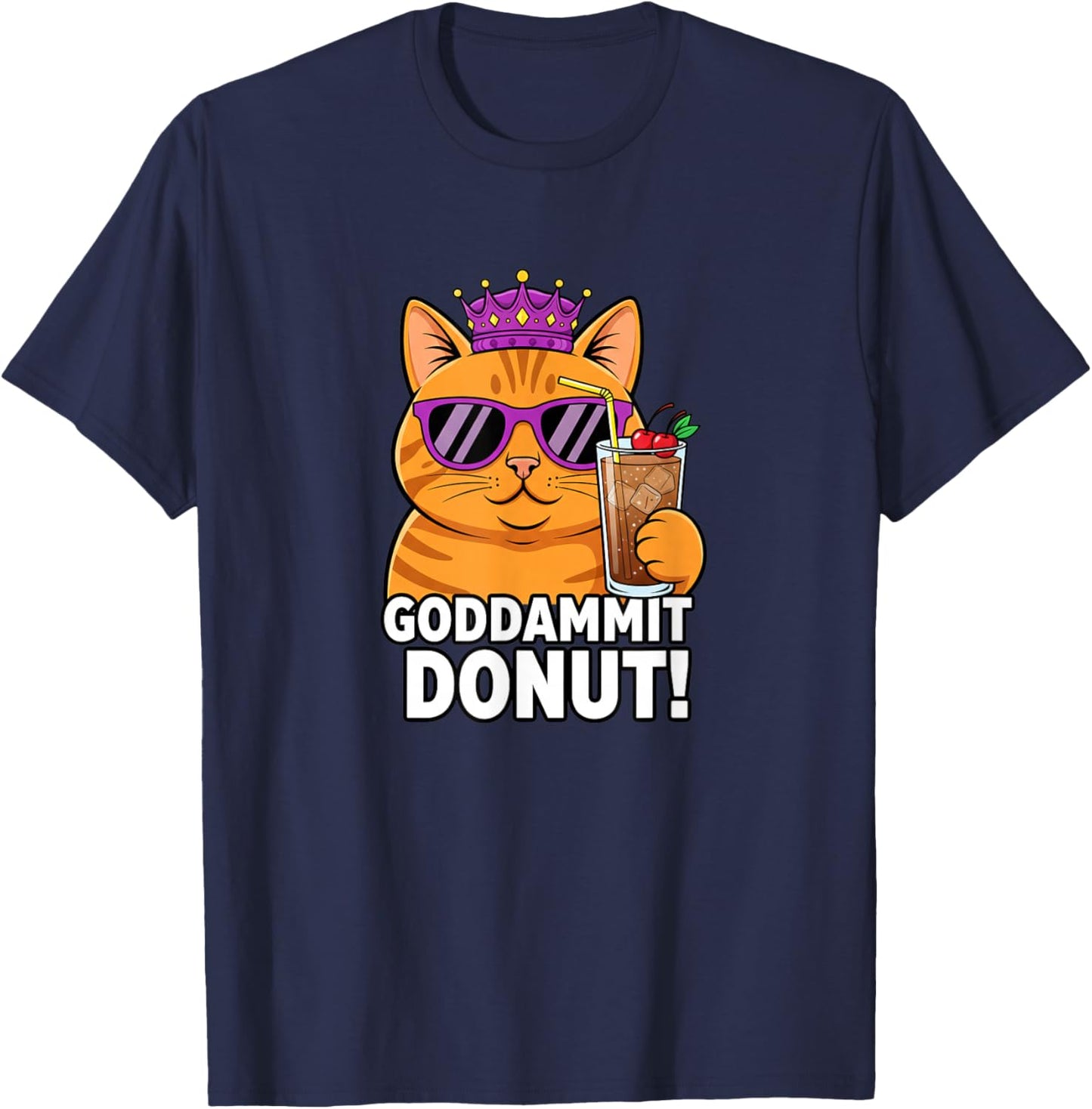Goddammit Donut! Funny Cat Design for Cat Lovers T-Shirt - T-Shirt | Navy