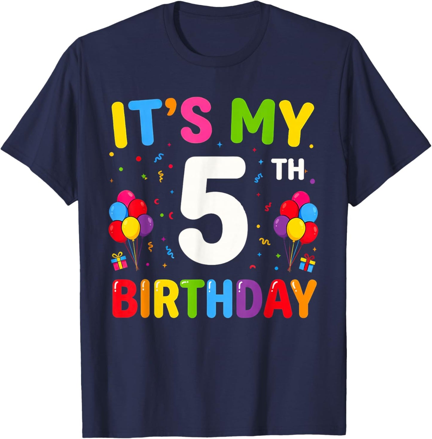 It's My 5th Birthday 5 Five Happy Birthday Boys or Girls T-Shirt - T-Shirt | Navy