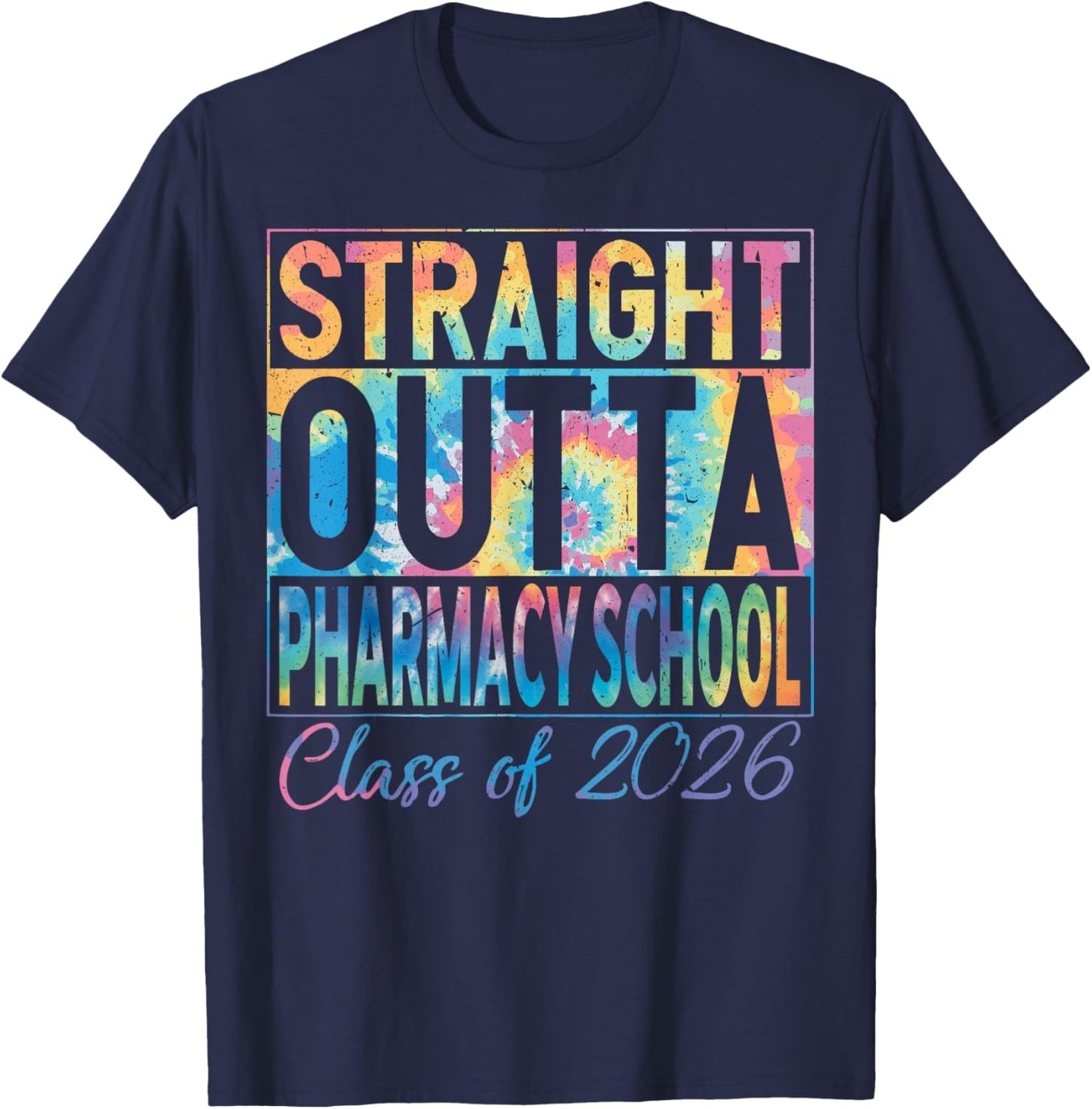 Straight Outta Pharmacy School Graduate Funny 2026 Pharmacy T-Shirt - T-Shirt | Navy