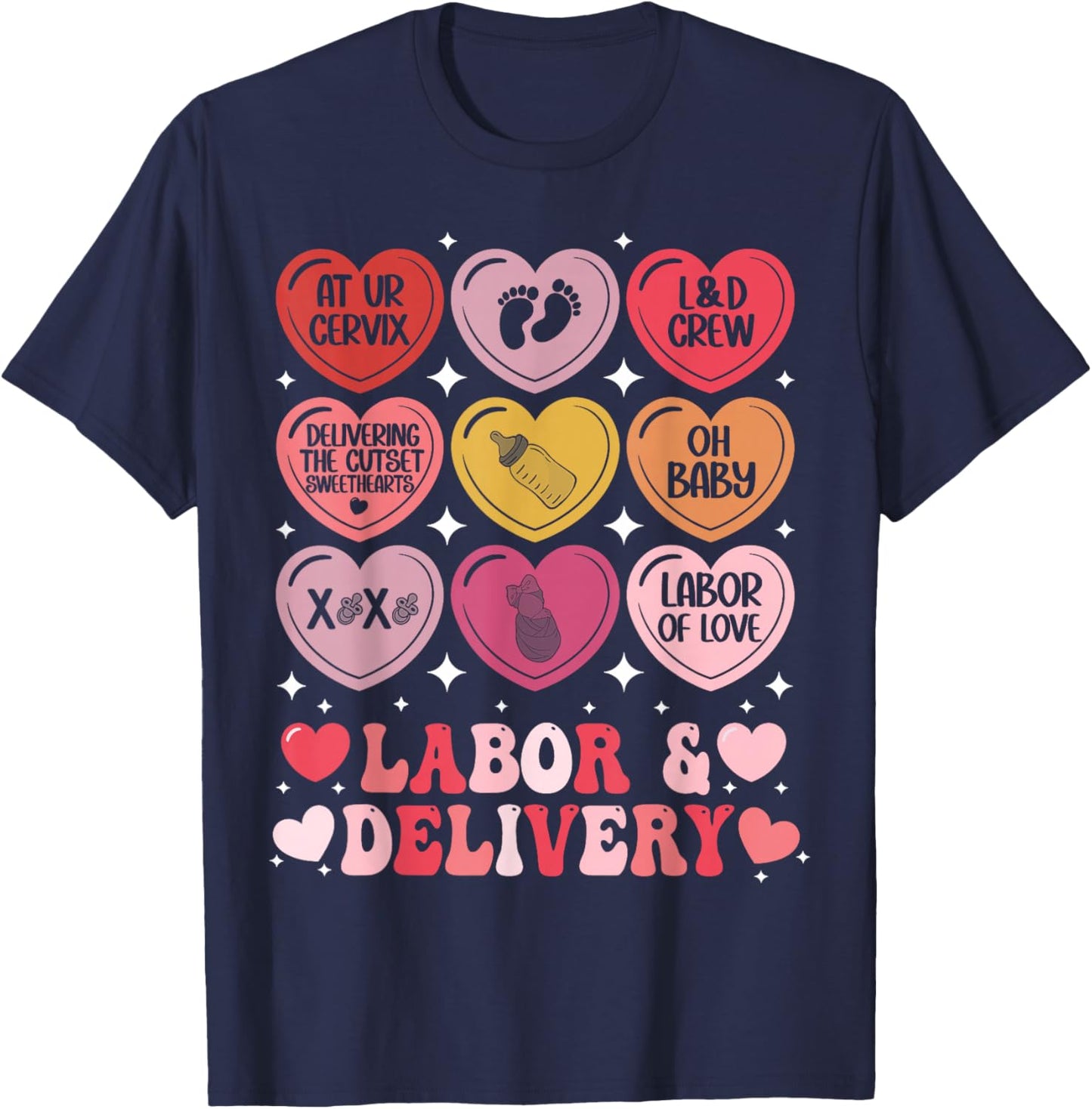Labor and Delivery Nurse Valentine's Day L&D Hearts Candy T-Shirt - T-Shirt | Navy