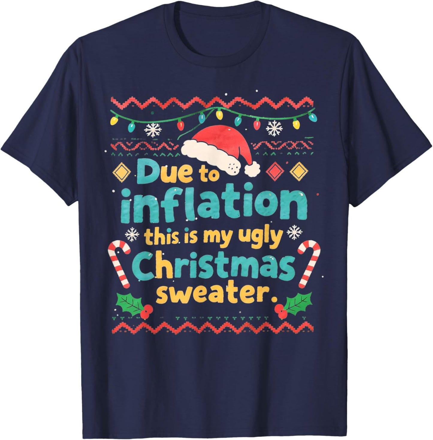 Inflation Ugly Christmas Sweater Funny Sarcastic Holiday T-Shirt - T-Shirt | Navy