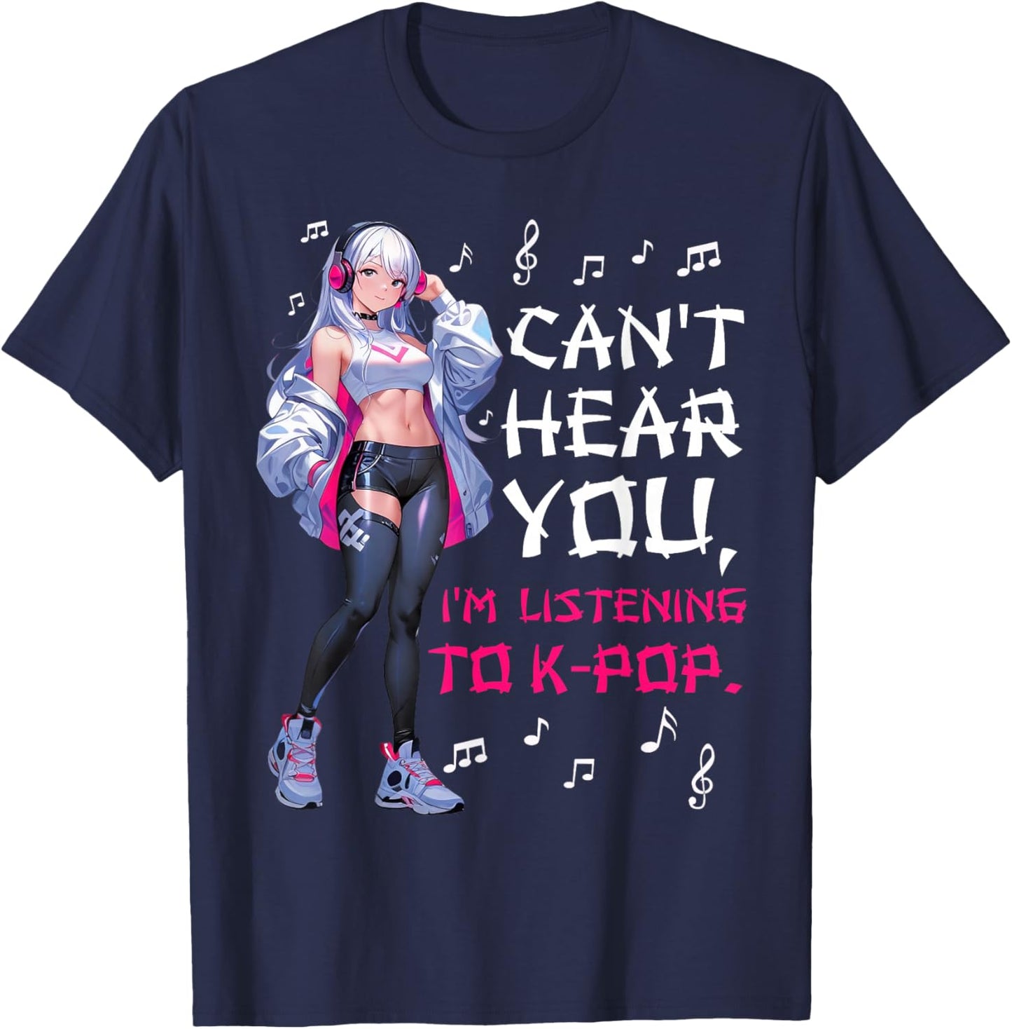 Can't Hear You I'm Listening to K-pop Lover Cute Anime Girl T-Shirt - T-Shirt | Navy
