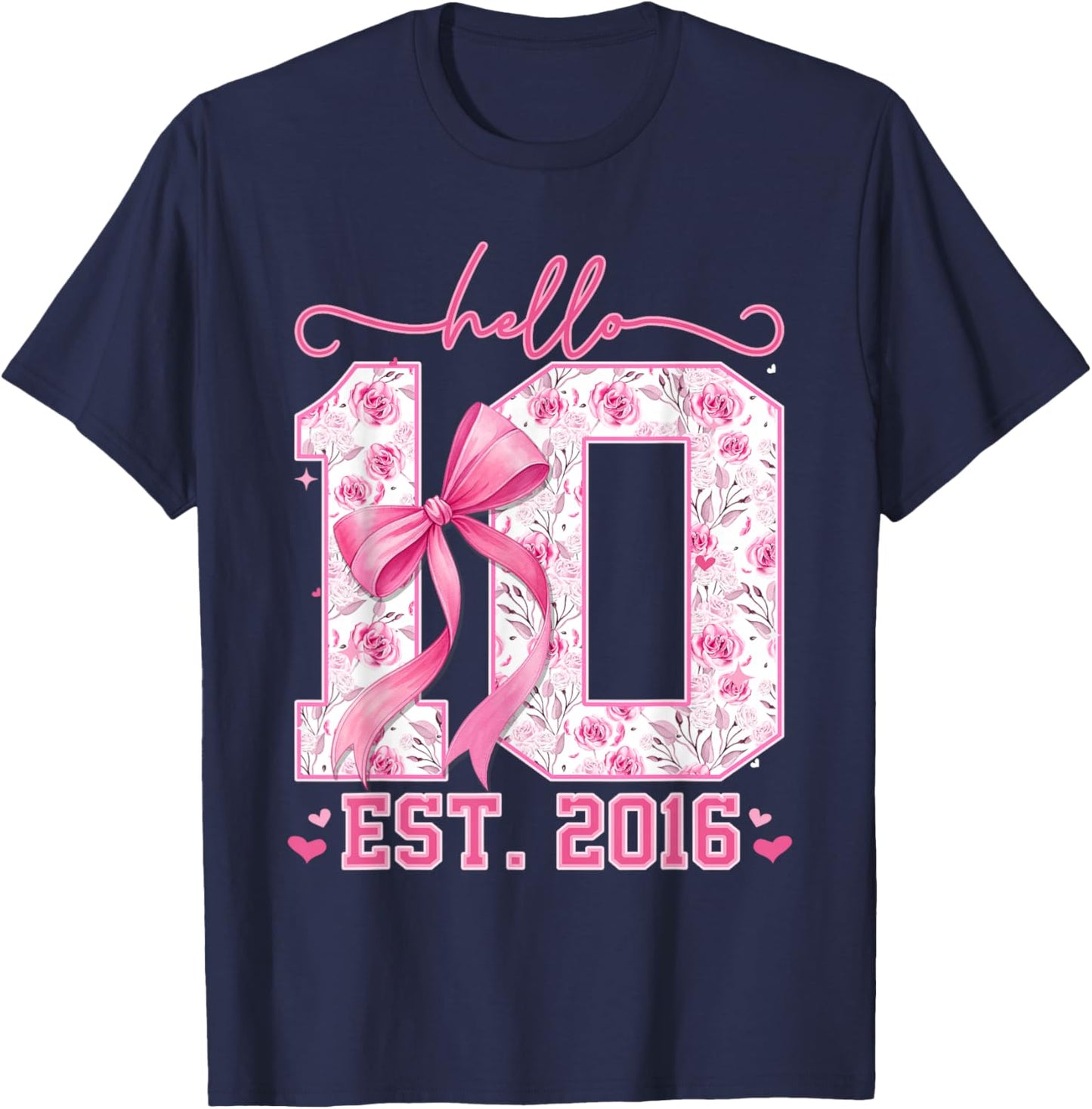 Hello Ten Est 2016 Pink Coquette Bow 10th Birthday Girl T-Shirt - T-Shirt | Navy