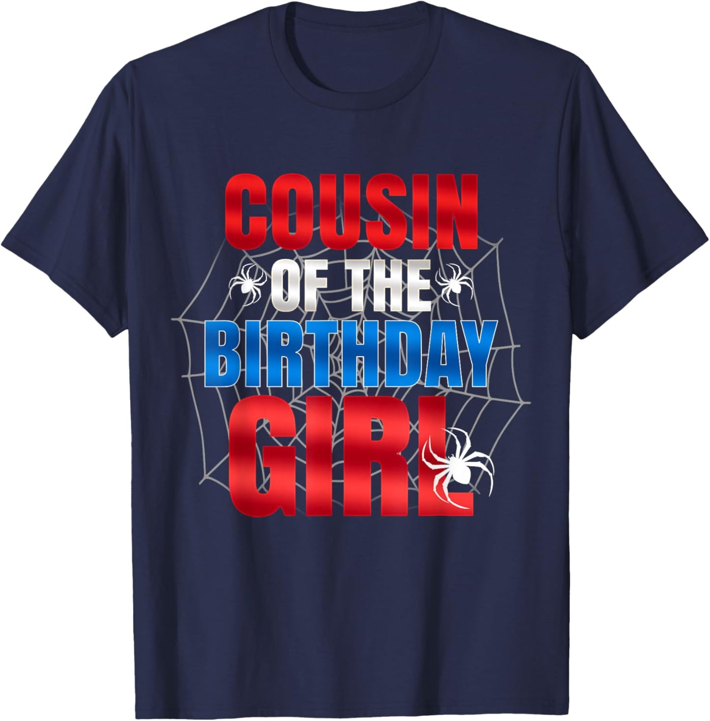 Cousin of The Birthday Girl Matching Family Spider Web Funny T-Shirt - T-Shirt | Navy