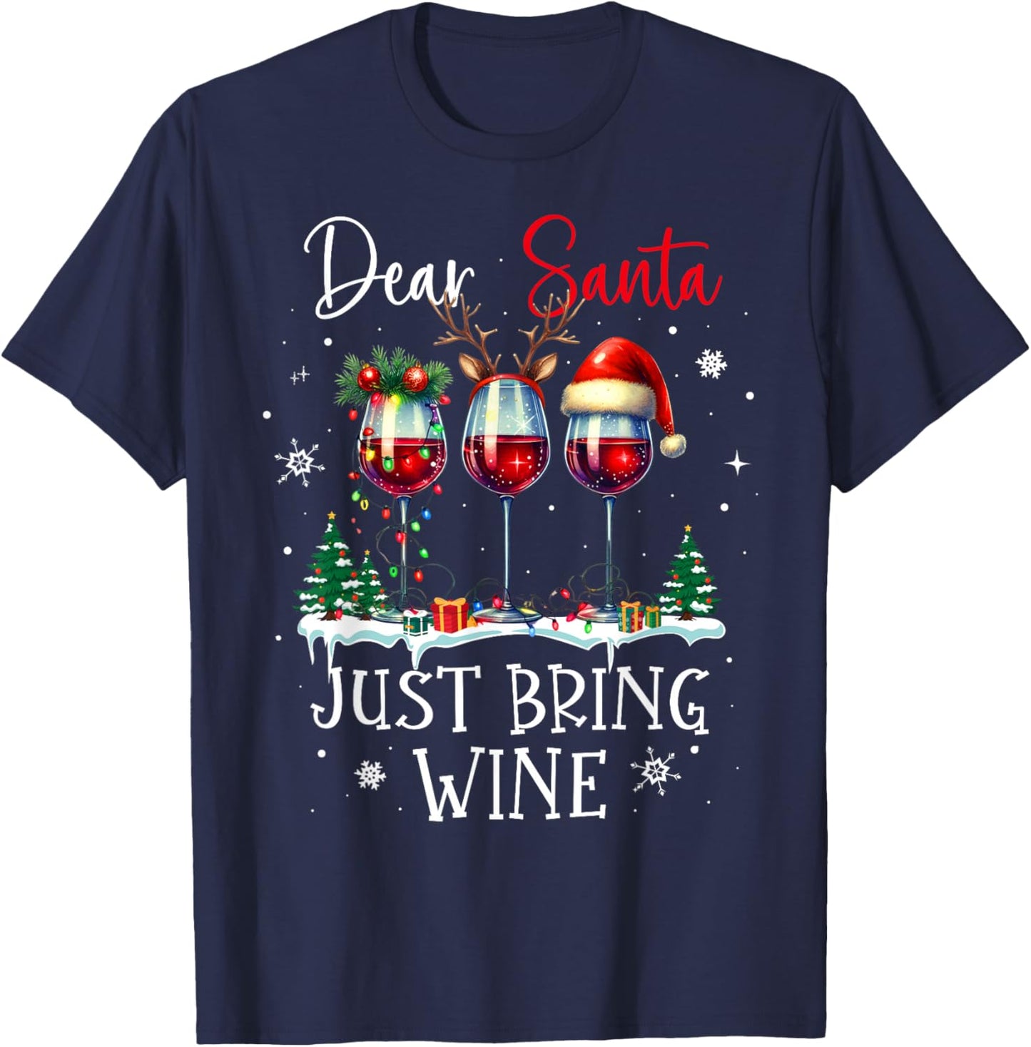 Dear Santa Just Bring Wine Funny Wine Christmas Women Men T-Shirt - T-Shirt | Navy