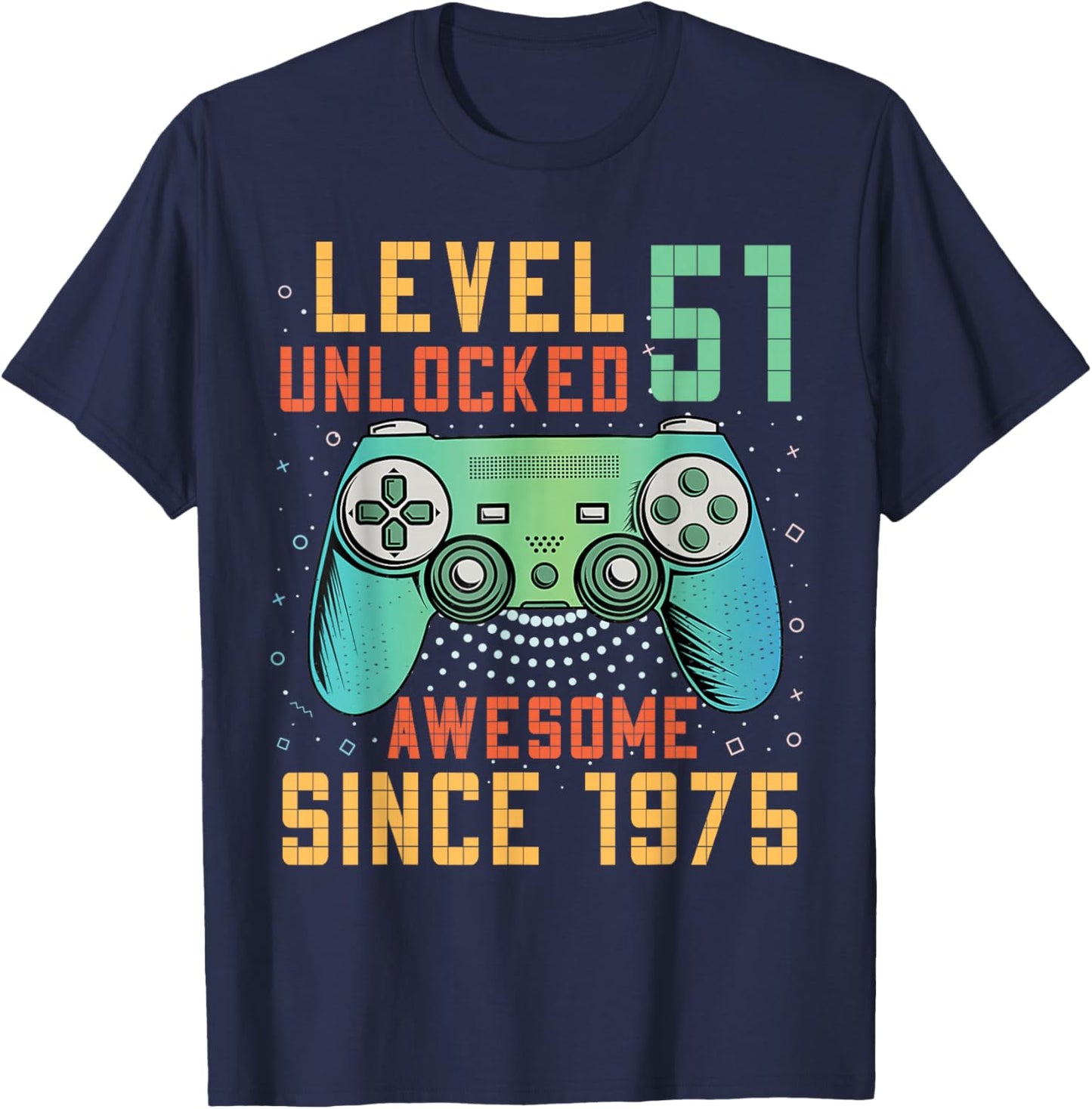 51st Birthday Gamer 51 Year Old Bday Men Game Level Unlocked T-Shirt - T-Shirt | Navy