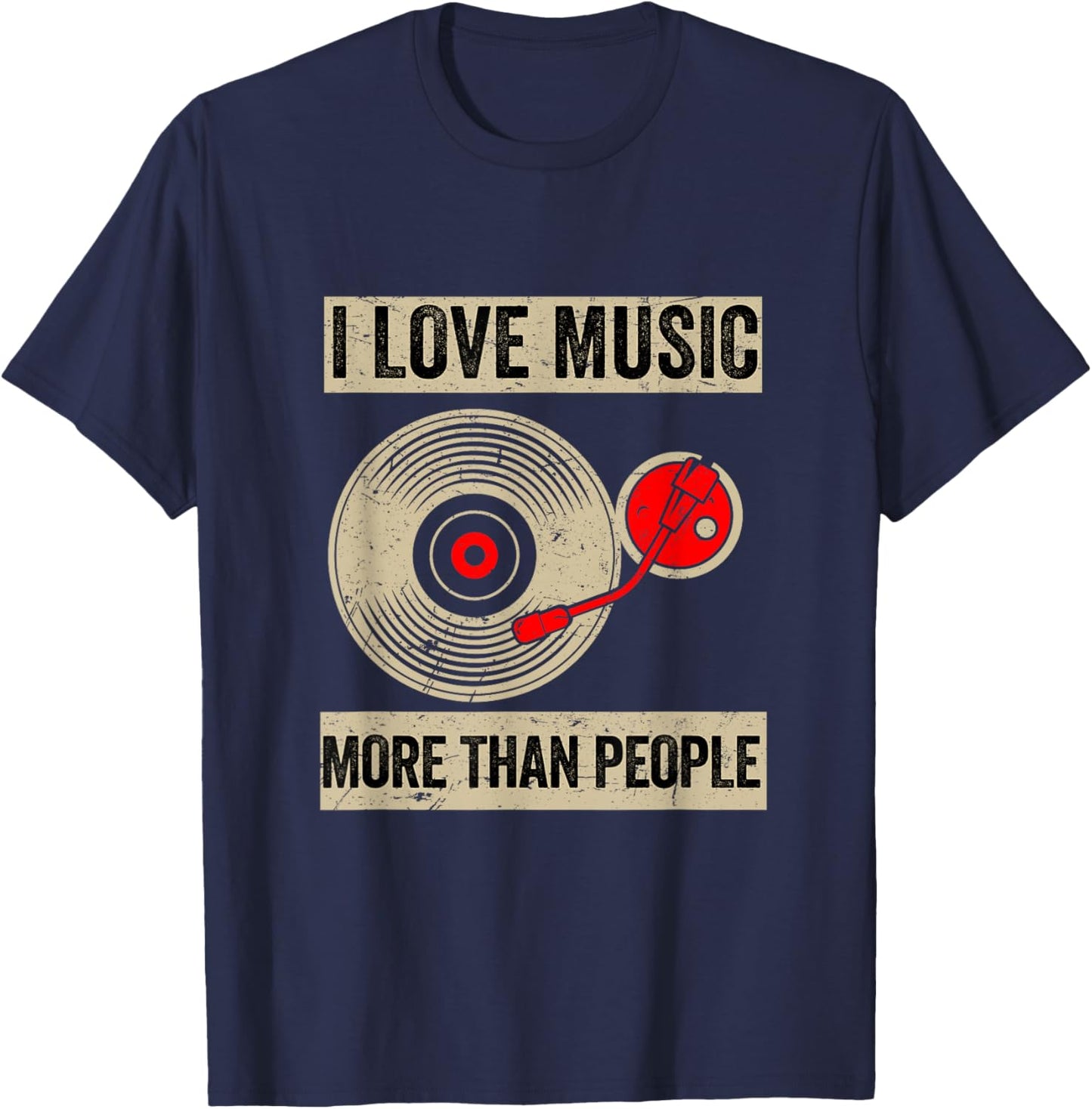 I Love Music More Than People Funny Music Lover T-Shirt - T-Shirt | Navy