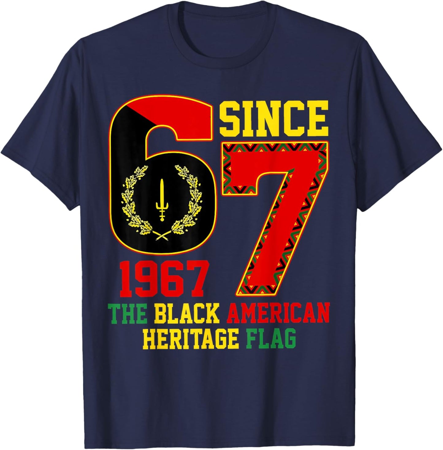 Six Seven 6 7 Since 1967 Black American Heritage Flag T-Shirt - T-Shirt | Navy
