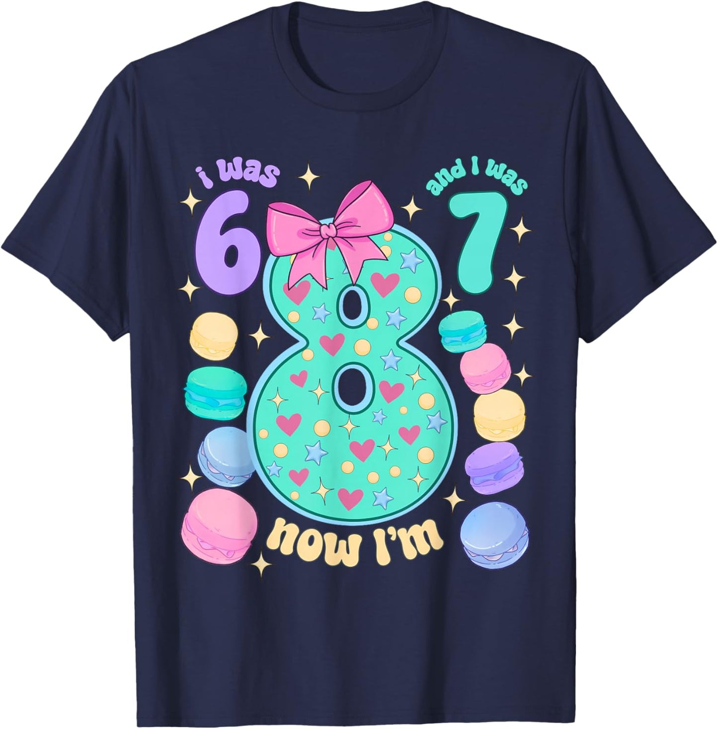I was 6 I was 7 Now I'm 8th Birthday for Girl T-Shirt - T-Shirt | Navy