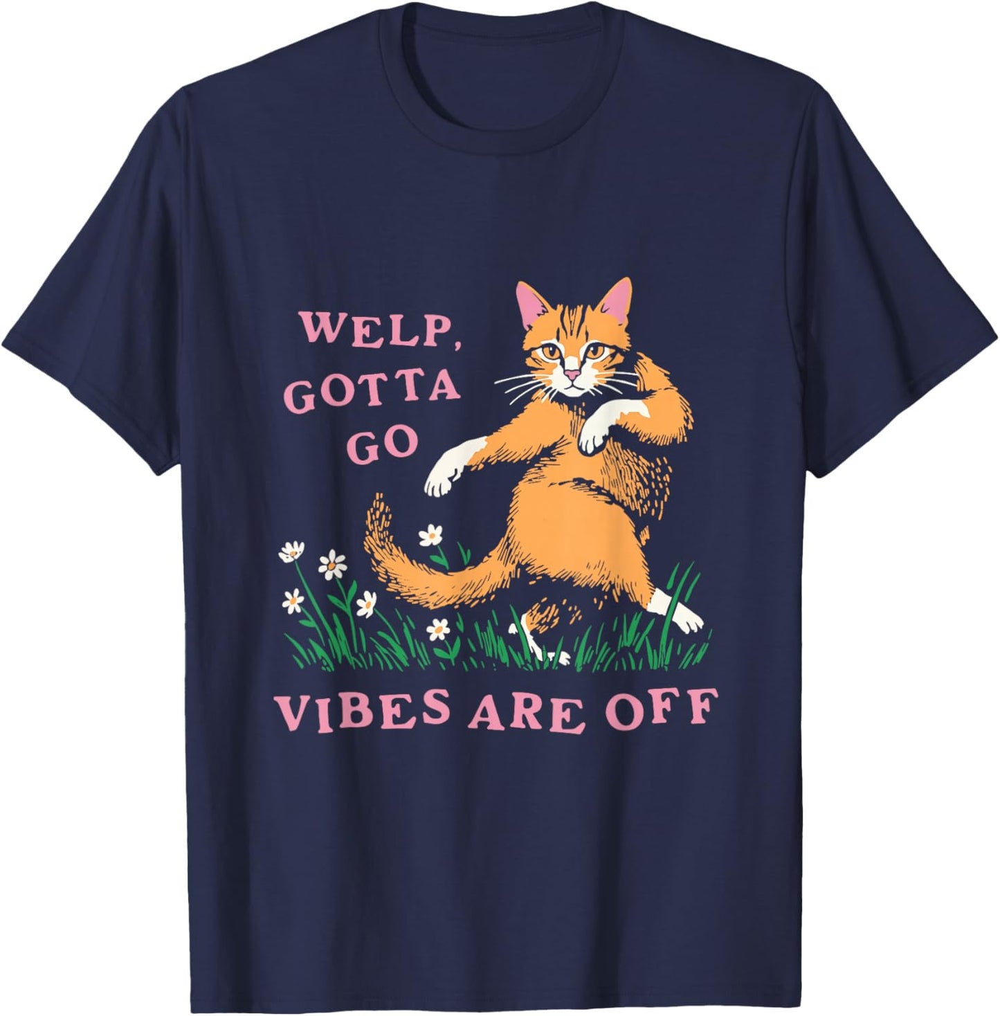 Funny Welp Gotta Go , Women T-Shirt - T-Shirt | Navy